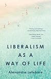 Liberalism as a Way of Life
