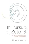 In Pursuit of Zeta-3: The World's Most Mysterious Unsolved Math Problem