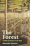 The Forest: A Fable of America in the 1830s