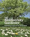The Biodiversity Gardener: Establishing a Legacy for the Natural World (Wild Nature Press)