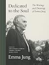 Dedicated to the Soul: The Writings and Drawings of Emma Jung