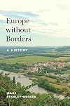 Europe Without Borders: A History
