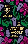 The Life of Violet: Three Early Stories