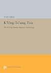 Kʻung-Tsʻung-Tzu : the Kʻung family masters' anthology : a study and translation of chapters 1-10, 12-14