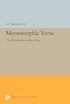 Metamorphic Verse: The Elizabethan Minor Epic (Princeton Legacy Library, 5391)