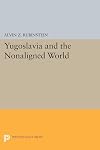 Yugoslavia and the Nonaligned World (Princeton Legacy Library, 1623)
