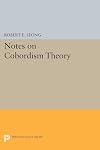 Notes on Cobordism Theory