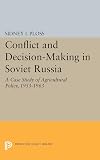 Conflict and decision-making in Soviet Russia; a case study of agricultural policy, 1953-1963