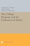 The college dropout and the utilization of talent