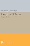 George of Bohemia : King of Heretics