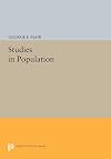 Studies in Population (Princeton Legacy Library, 3752)