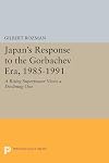 Japan's response to the Gorbachev era, 1985-1991 : a rising superpower views a declining one