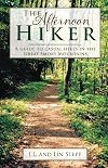 Afternoon Hiker: A Guide to Casual Hikes in the Great Smoky Mountains
