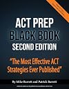 ACT Prep Black Book: The Most Effective ACT Strategies Ever Published