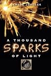 A Thousand Sparks of Light