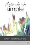 Peshat Isn't So Simple: Essays on Developing a Religious Methodology to Bible Study
