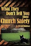 What They Don't Tell You About Church Safety