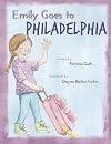 Emily Goes to Philadelphia (Adventures with Emily) (Volume 1)