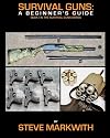 Survival Guns: A Beginner's Guide (Volume 1)