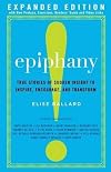 Epiphany: True Stories of Sudden Insight to Inspire, Encourage and Transform, Expanded Edition