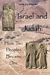Israel and Judah: How Two Peoples Became One