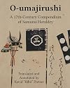 O-umajirushi: A 17th-Century Compendium of Samurai Heraldry