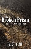 Cave of Nightmares (The Broken Prism, #1)