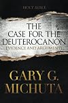 The Case for the Deuterocanon: Evidence and Arguments