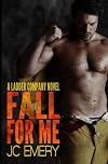 Fall for Me (Ladder Company, #1)