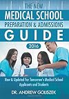 The New Medical School Preparation & Admissions Guide, 2016: New & Updated For Tomorrow's Medical School Applicants and Students
