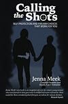 Calling The Shots: Self-Protection And Firearm Choices That Work For You
