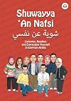 Shuwayya 'An Nafsi: Listening, Reading, and Expressing Yourself in Egyptian Arabic (Shuwayya 'An Nafsi Series Book 1)