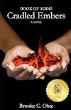 Book of Addis: Cradled Embers (Volume 1)