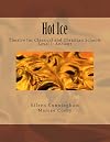 Hot Ice: Theatre for Classical and Christian Schools: Student's Edition
