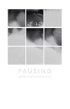 PAUSING: A book of reflections in Art and Poetry