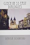 Czech in 55 Easy Dialogues (Czech Edition)