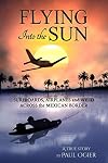Flying Into the Sun: Surfboards, Airplanes and Weed Across the Mexican Border