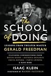 The School of Doing: Lessons from theater master Gerald Freedman