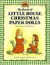 My Book of Little House Christmas Paper Dolls: Christmas on the Prairie (Little House Merchandise)