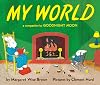 My World: A Companion to Goodnight Moon