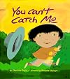 You can't catch me