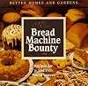 Better Homes and Gardens More Bread Machine Bounty