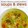 Better Homes and Gardens Cooking for Today: Soups & Stews