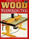 Better Homes and Gardens Wood: Woodworking Tools