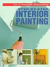 Step-By-Step Interior Painting (Do-It-Yourself Decorating)