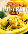 Better Homes and Gardens Big Book of Healthy Family Dinners