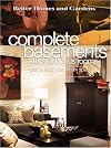 Better Homes and Gardens Complete Basements, Attics & Bonus Rooms