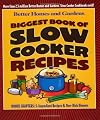 Better Homes and Gardens Biggest Book of Slow Cooker Recipes