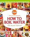 How to Boil Water: Life Beyond Takeout