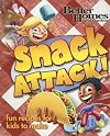 Better Homes and Gardens Snack Attack!